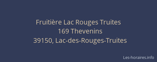 Fruiti&egrave;re Lac Rouges Truites