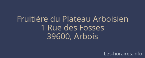 Fruitière du Plateau Arboisien