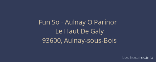 Fun So - Aulnay O'Parinor