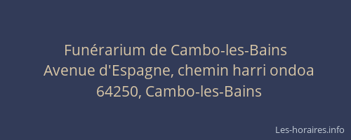 Fun&eacute;rarium de Cambo-les-Bains
