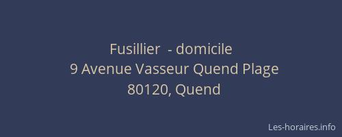 Fusillier  - domicile
