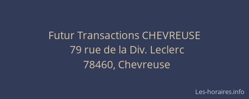 Futur Transactions CHEVREUSE