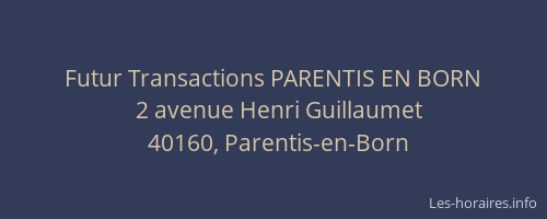 Futur Transactions PARENTIS EN BORN