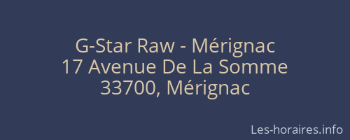 G-Star Raw - Mérignac