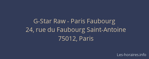 G-Star Raw - Paris Faubourg