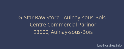 G-Star Raw Store - Aulnay-sous-Bois