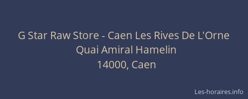 G Star Raw Store - Caen Les Rives De L'Orne