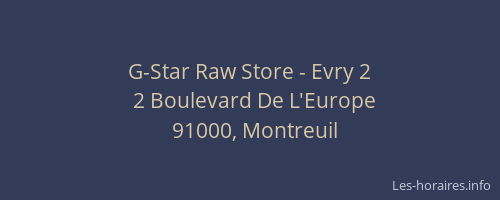 G-Star Raw Store - Evry 2