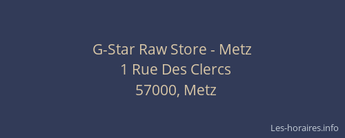 G-Star Raw Store - Metz