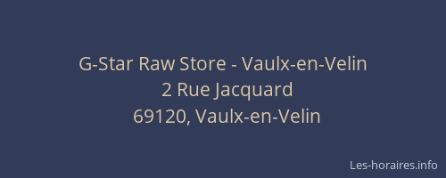 G-Star Raw Store - Vaulx-en-Velin
