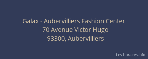 Galax - Aubervilliers Fashion Center