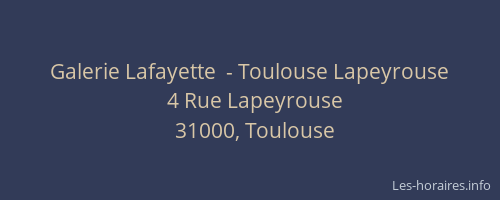Galerie Lafayette  - Toulouse Lapeyrouse
