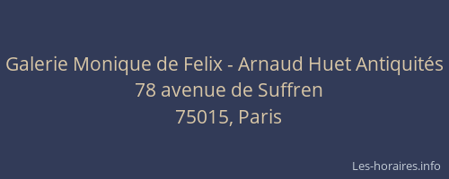 Galerie Monique de Felix - Arnaud Huet Antiquités