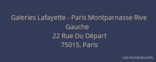Galeries Lafayette - Paris Montparnasse Rive Gauche