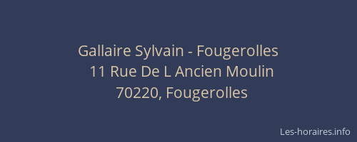Gallaire Sylvain - Fougerolles