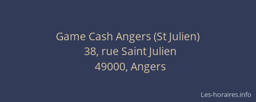 Game Cash Angers (St Julien)