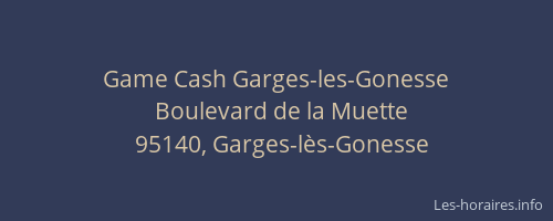 Game Cash Garges-les-Gonesse