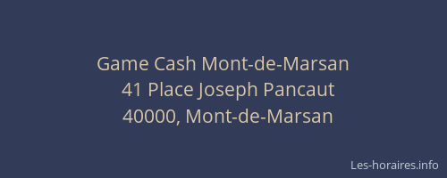 Game Cash Mont-de-Marsan