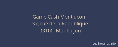 Game Cash Montlucon