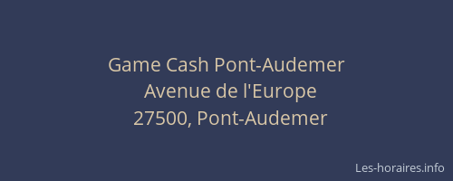 Game Cash Pont-Audemer