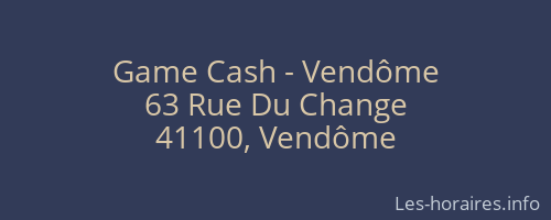 Game Cash - Vendôme