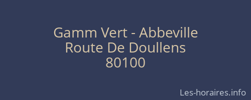 Gamm Vert - Abbeville