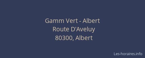 Gamm Vert - Albert