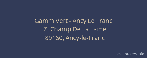 Gamm Vert - Ancy Le Franc