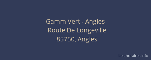 Gamm Vert - Angles