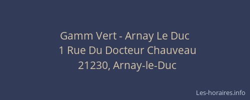 Gamm Vert - Arnay Le Duc