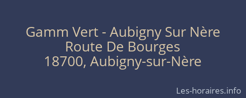 Gamm Vert - Aubigny Sur Nère