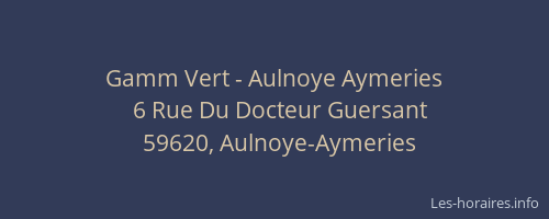 Gamm Vert - Aulnoye Aymeries