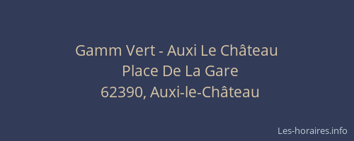 Gamm Vert - Auxi Le Ch&acirc;teau