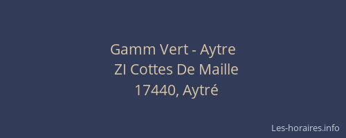 Gamm Vert - Aytre