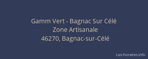 Gamm Vert - Bagnac Sur C&eacute;l&eacute;