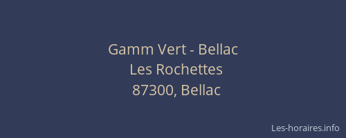 Gamm Vert - Bellac