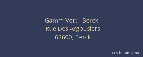 Gamm Vert - Berck