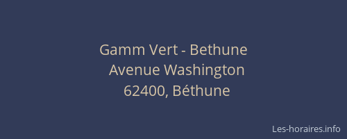 Gamm Vert - Bethune
