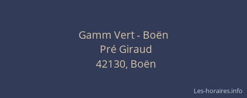 Gamm Vert - Boën