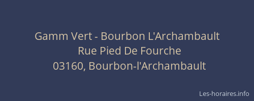 Gamm Vert - Bourbon L'Archambault