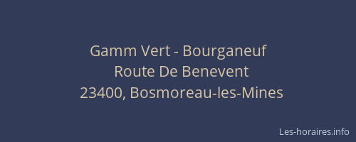 Gamm Vert - Bourganeuf