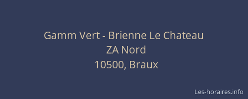 Gamm Vert - Brienne Le Chateau