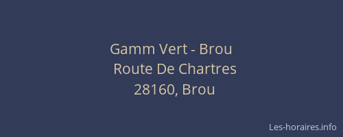 Gamm Vert - Brou