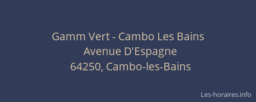 Gamm Vert - Cambo Les Bains