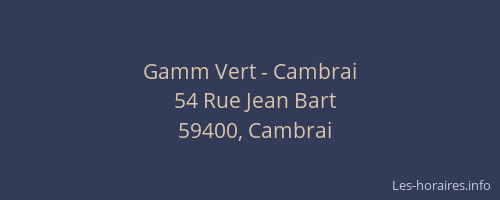 Gamm Vert - Cambrai