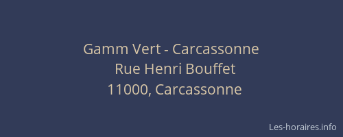 Gamm Vert - Carcassonne