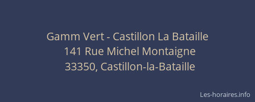 Gamm Vert - Castillon La Bataille