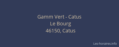 Gamm Vert - Catus