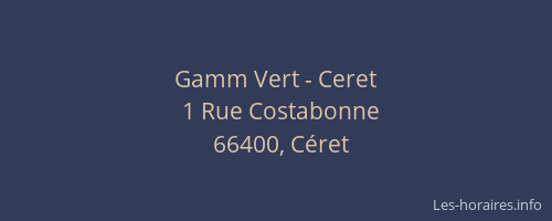 Gamm Vert - Ceret