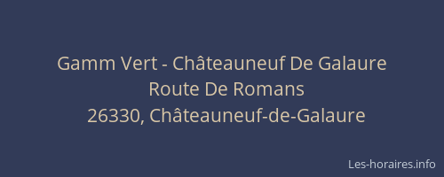 Gamm Vert - Ch&acirc;teauneuf De Galaure